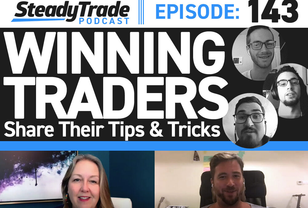Ep 143: Winning Traders Share Their Tips and Tricks