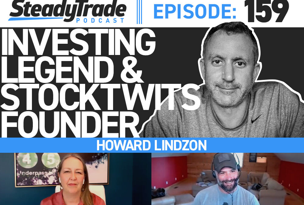 Ep 159: Investing Legend and StockTwits Founder Howard Lindzon